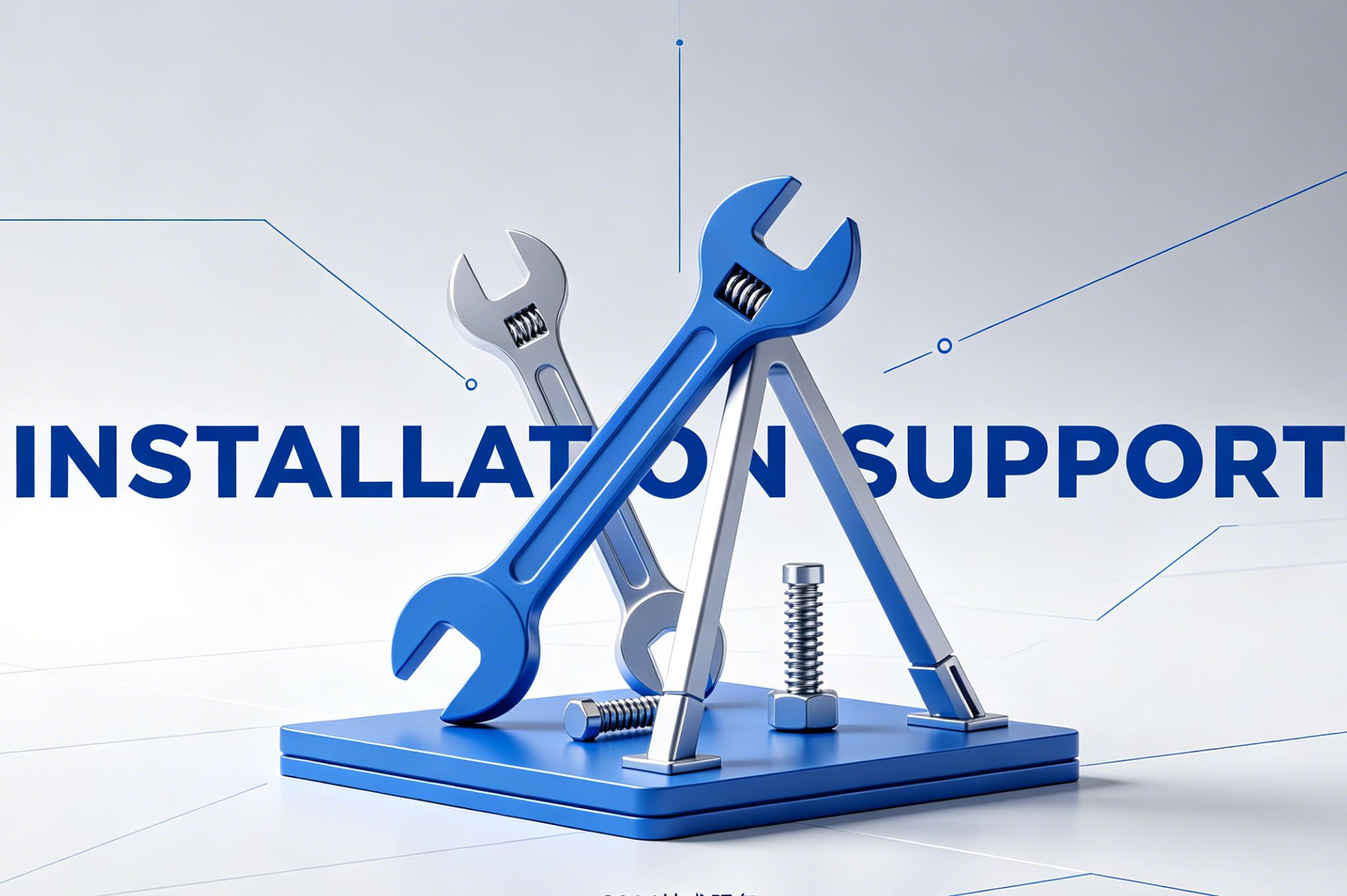 INSTALLATION SUPPORT